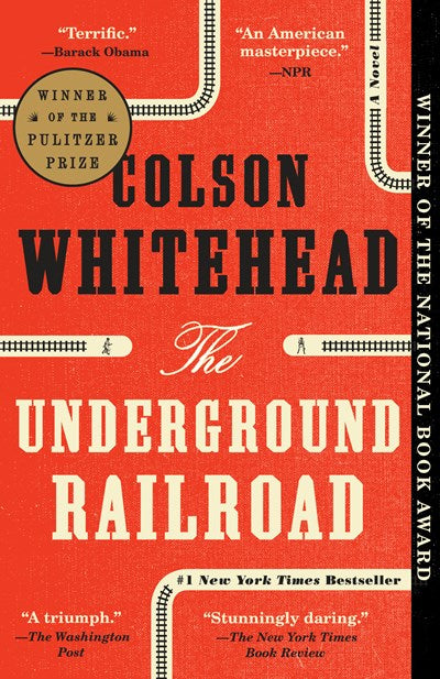 "The Underground Railroad" by Colson Whitehead (New Paperback)