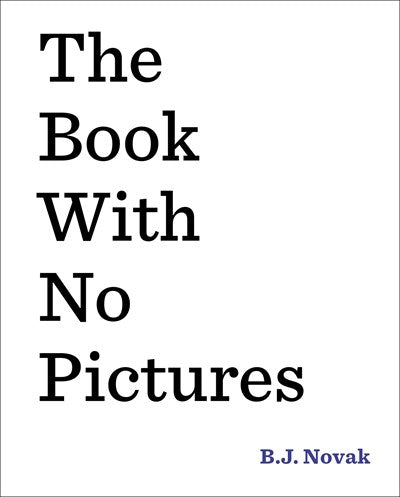 "The Book With No Pictures" by B.J. Novak (Hardover)