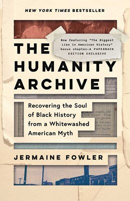 "The Humanity Archive" by Jermaine Fowler