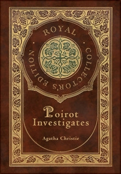 "Poirot Investigates" by Agatha Christie (Royal Collector's Edition)