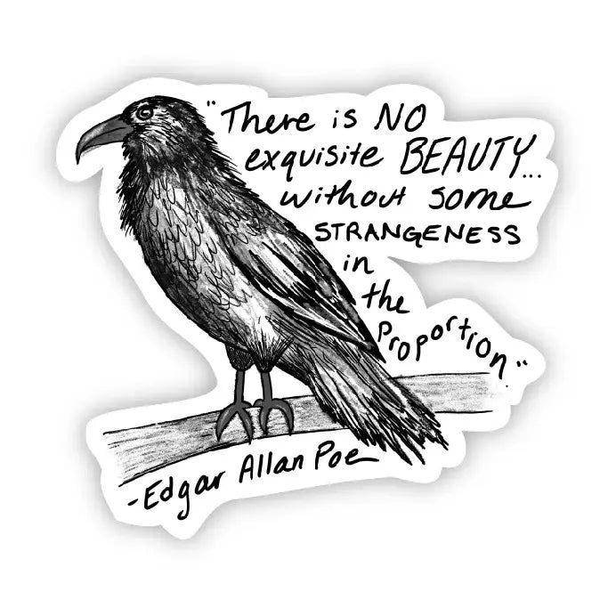 There Is No Exquisite Beauty- Edgar Allan Poe Sticker | Big Moods