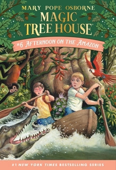 "Magic Tree House #6: Afternoon on the Amazon" by Mary Pope Osborne (New Paperback)