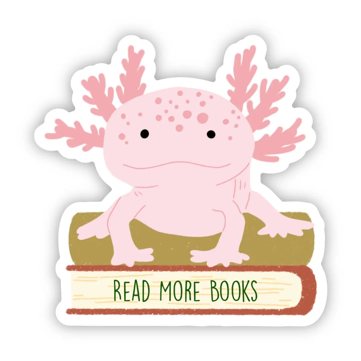 "Read More Books" Axolotl Sticker | Big Moods