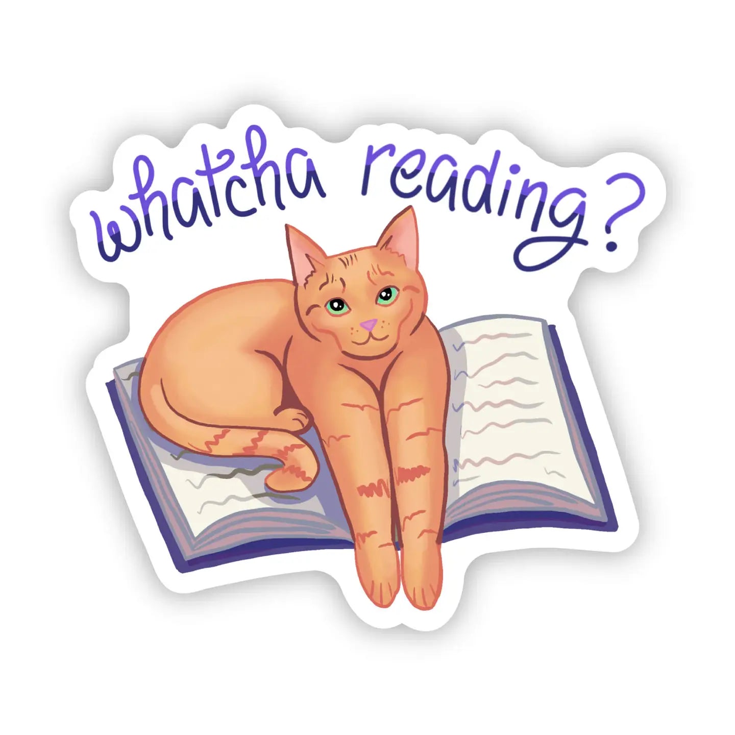 "Whatcha Reading?" Sticker | Big Moods