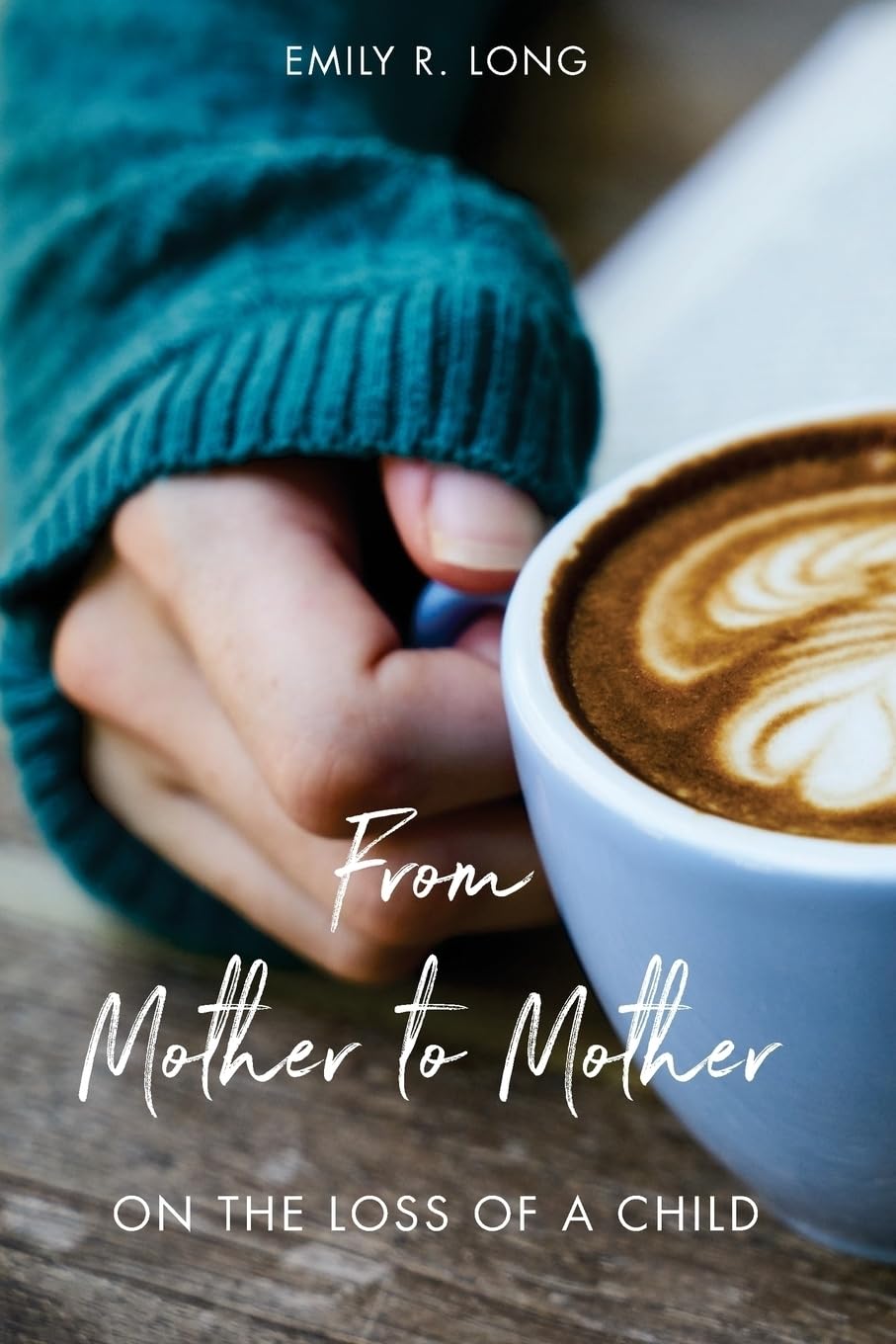 "From Mother To Mother" by Emily R. Long (Special Order)