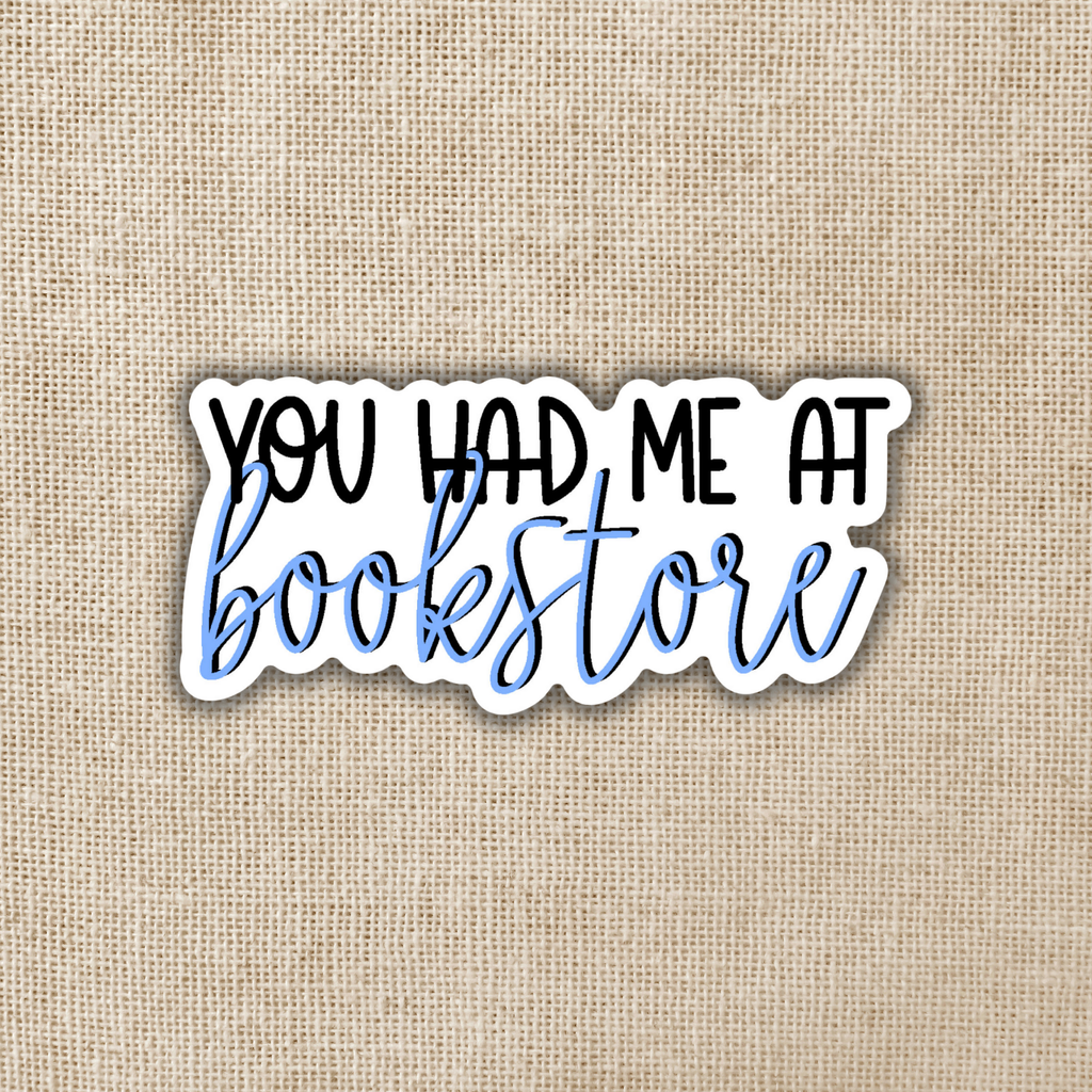 You Had Me At Bookstore Sticker