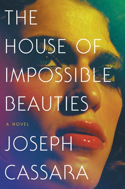 "The House of Impossible Beauties" by Joseph Cassara (Preowned Paperback)
