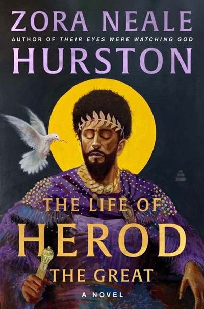 "The Life of Herod the Great" by Zora Neale Hurston (Hardcover)