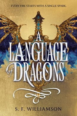 "A Language of Dragons" by S.F. Williamson (Paperback)