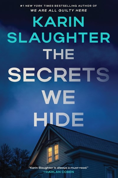 "The Secrets We Hide" by Karin Slaughter (New Hardcover)