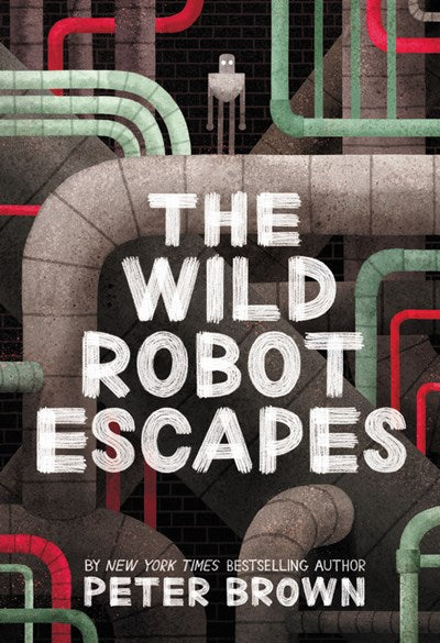 "The Wild Robot Escapes" by Peter Brown (New Paperback)