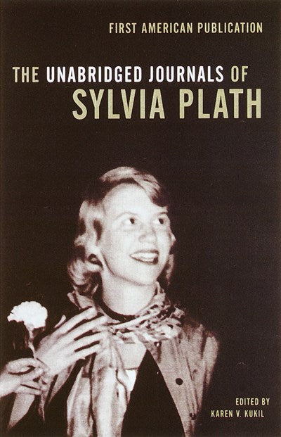 "The Unabridged Journals of Sylvia Plath" Edited by Karen V. Kukil (Special Order)