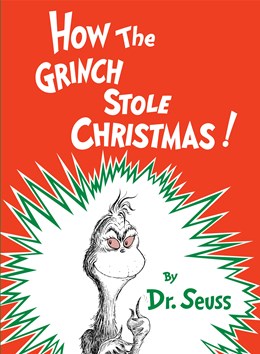 "How The Grinch Stole Christmas!" by Dr. Seuss (Hardcover)