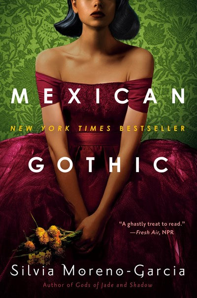 "Mexican Gothic" by Silvia Moreno-Garcia (Paperback)