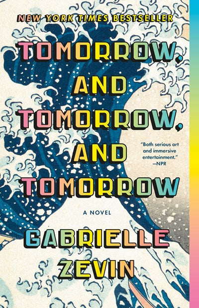 "Tomorrow and Tomorrow and Tomorrow" by Gabrielle Zevin (Paperback)