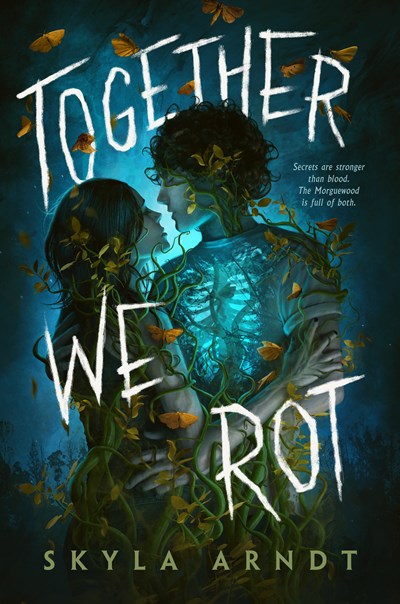 "Together We Rot" by Skyla Arndt (Paperback)