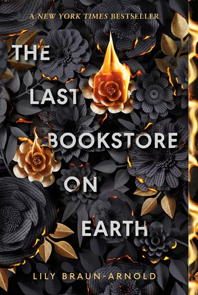 "The Last Bookstore on Earth" by Lily Braun-Arnold (Paperback)
