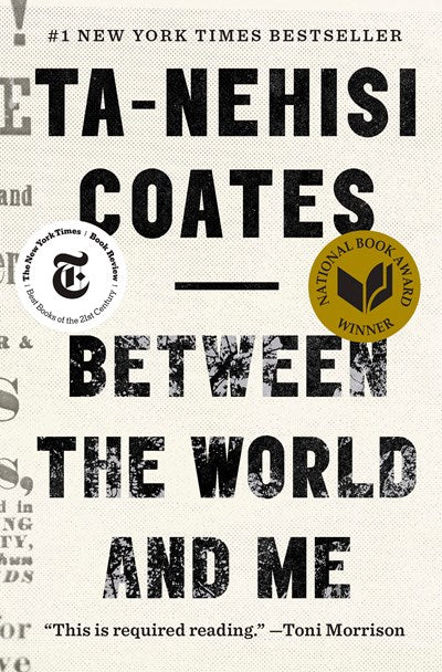 "Between the World and Me" by Ta-Nehisi Coates (Paperback)