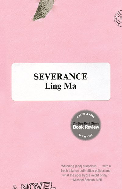 "Severance" by Ling Ma (Paperback)