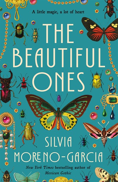 "The Beautiful Ones" by Silvia Moreno-Garcia (New Paperback)