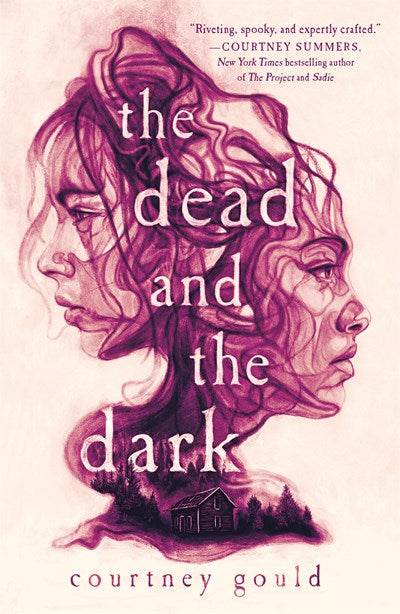 "The Dead and the Dark" by Courtney Gould (Paperback)