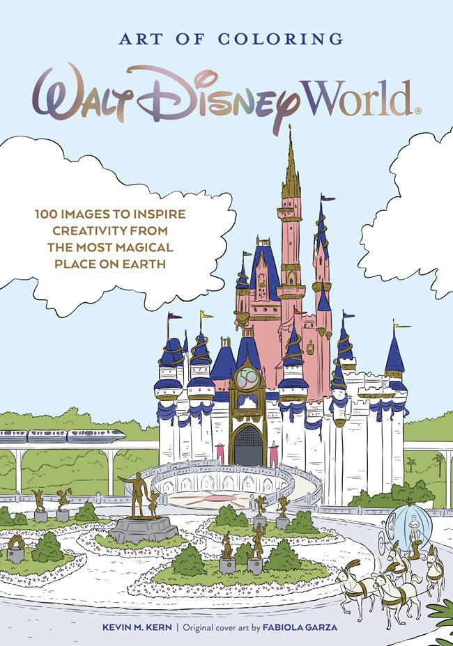 "Art of Coloring: Walt Disney World:  100 Images to Inspire Creativity from The Most Magical Place on Earth" (New Coloring Book)