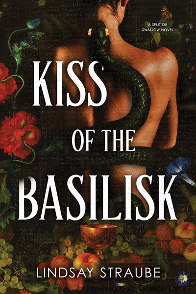 "Kiss of the Basilisk" by Lindsay Straube (Paperback)