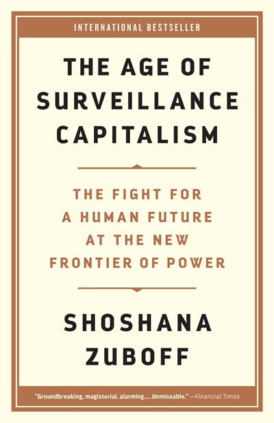 "The Age of Surveillance Capitalism" by Shoshana Zuboff (special order)
