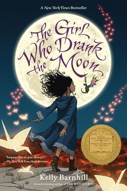 "The Girl Who Drank The Moon" by Kelly Barnhill (Paperback)