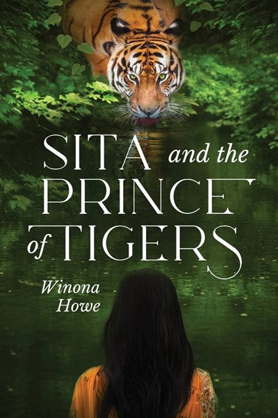 "Sita and the Prince of Tigers" by Winona Howe (Paperback)