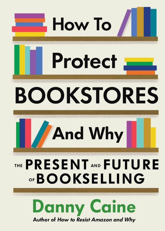 "How To Protect Bookstores And Why" by Danny Caine (Paperback)