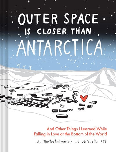 "Outer Space is Closer Than Antarctica" by Michelle Ott (Hardcover)