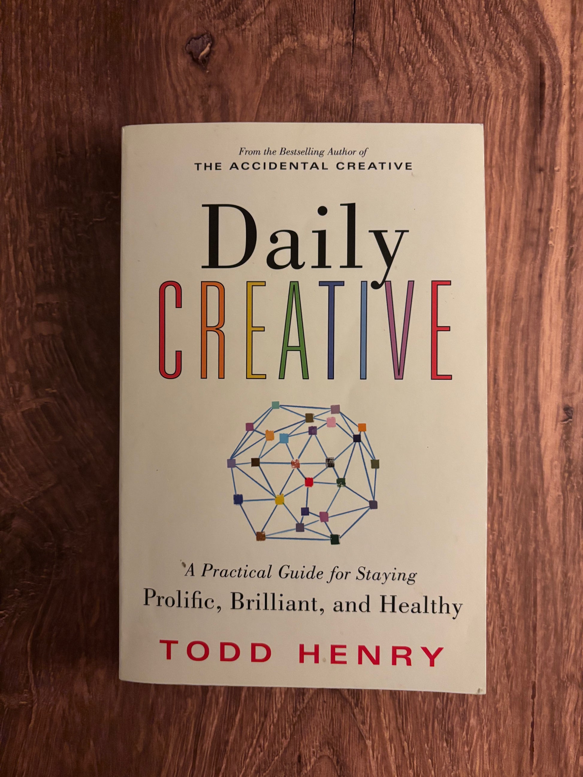 "Daily Creative: A Practical Guide for Staying Prolific, Brilliant, and Healthy" by Todd Henry (Preowned Paperback)