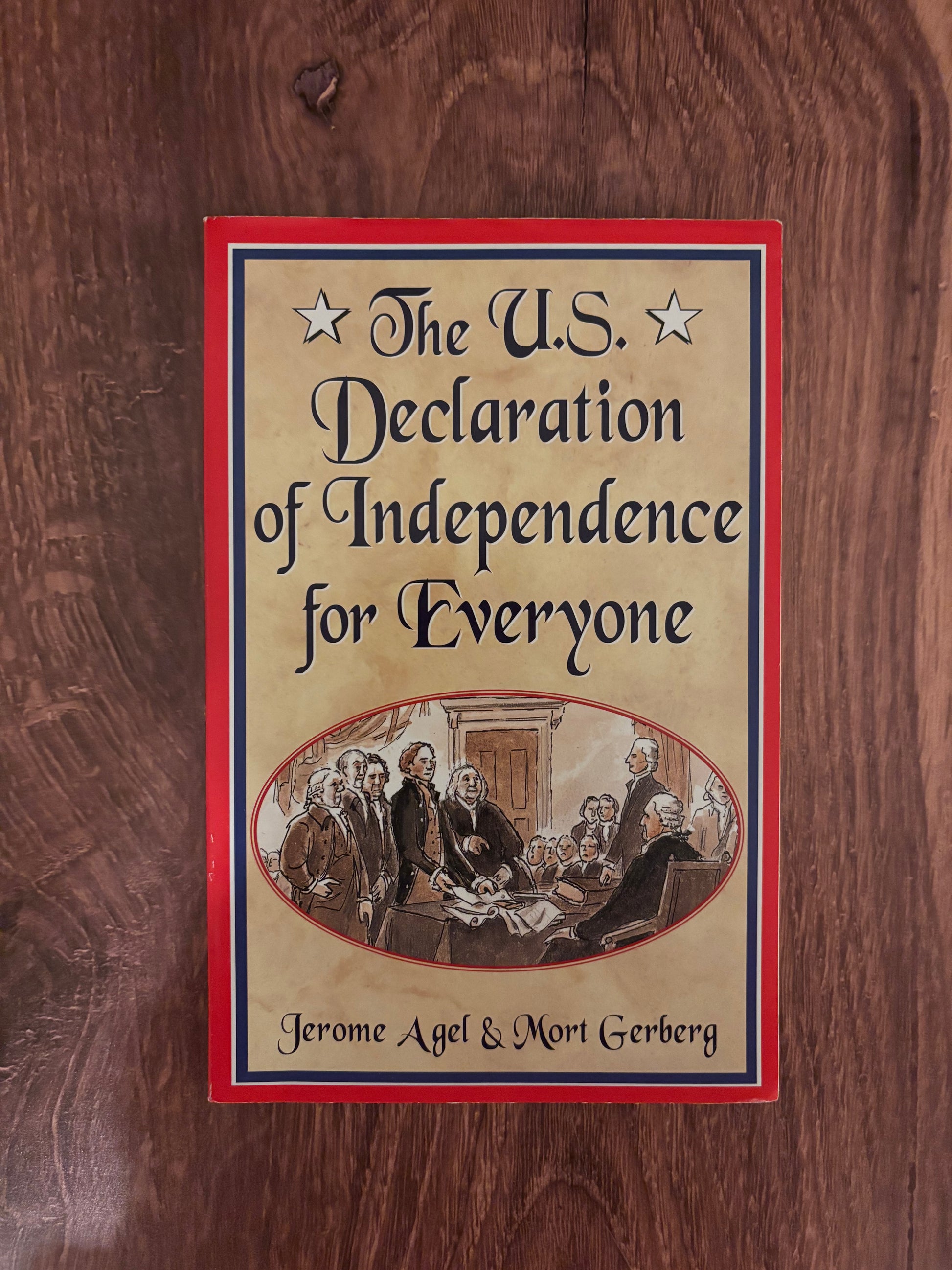 "The U.S. Declaration of Independence for Everyone" by Jerome Agel & Mort Gerbert (Preowned Paperback)
