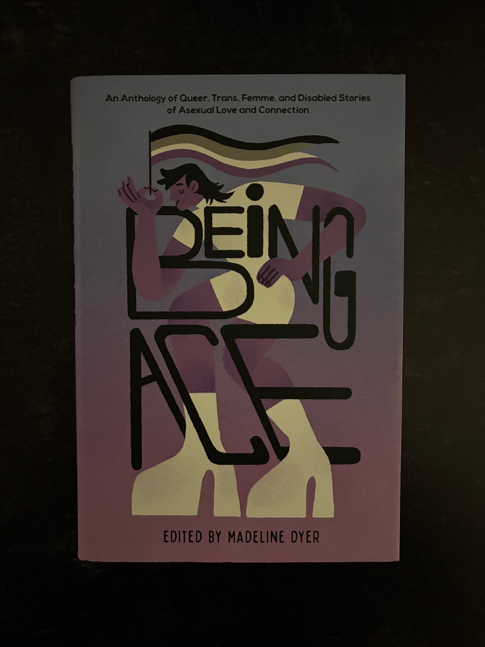 "Being Ace" Edited by Madeline Dyer (Preowned Hardcover)