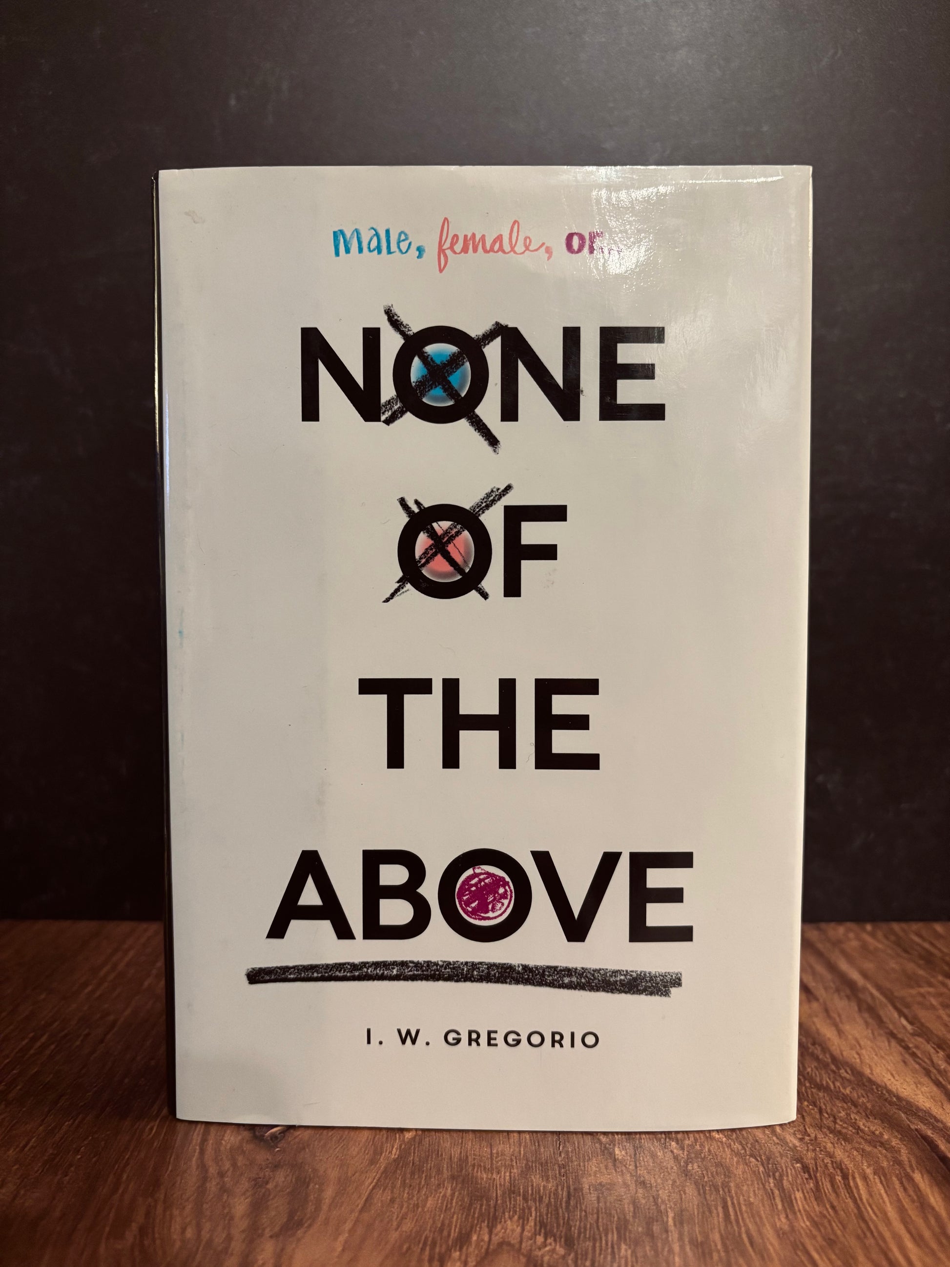 "None of the Above" by I.W. Gregorio (Preowned Hardcover)