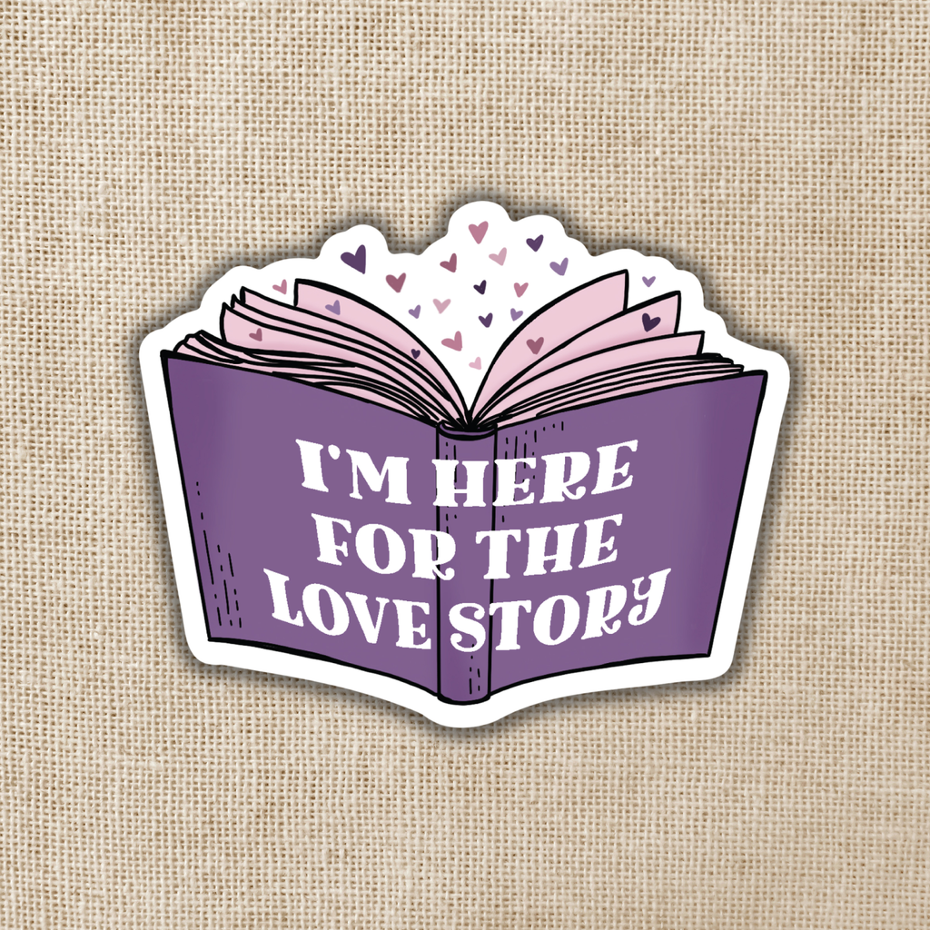 Here For The Love Story Sticker