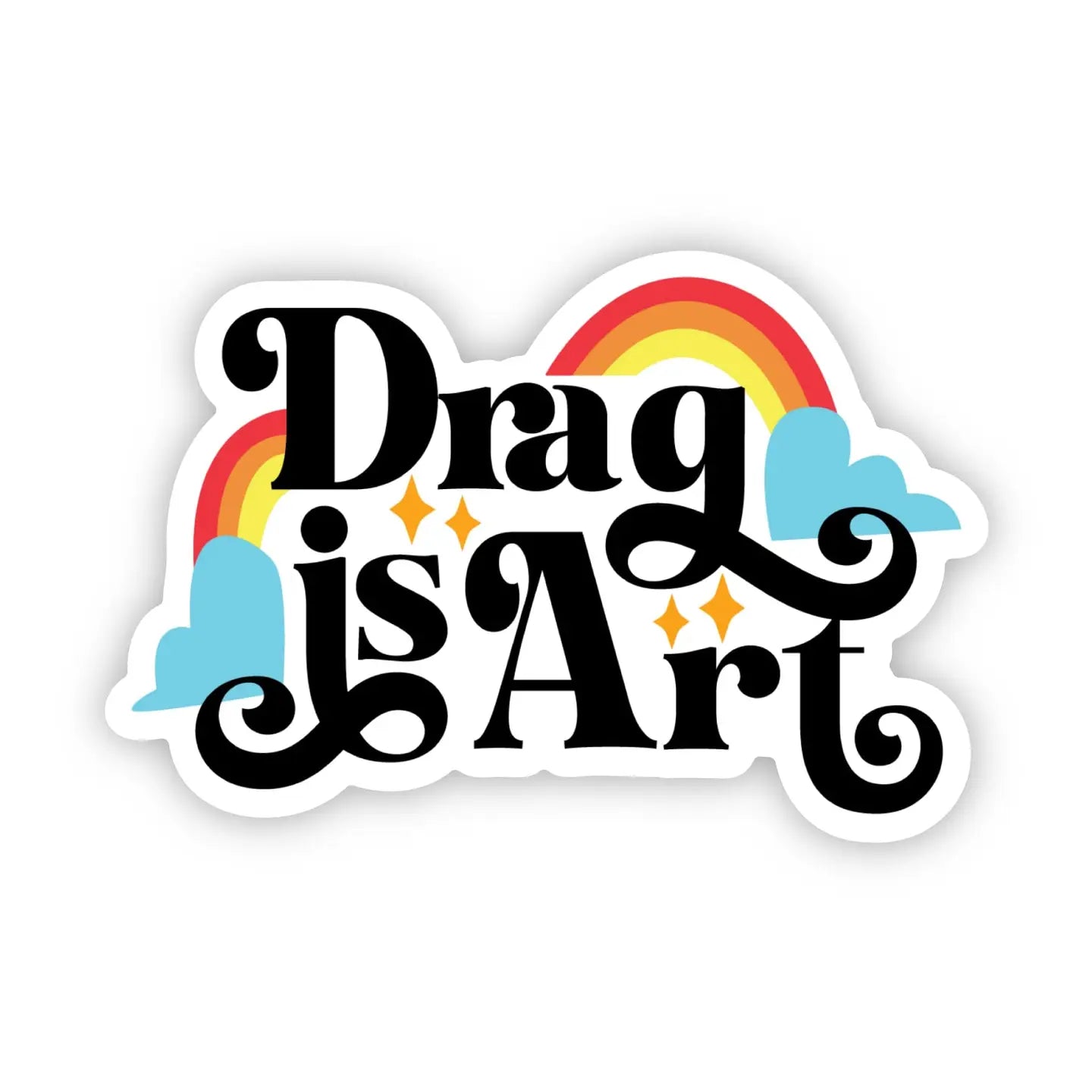 "Drag Is Art" Sticker | Big Moods