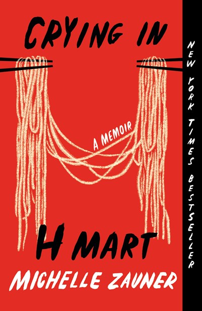 "Crying in H Mart" by Michelle Zauner (Paperback)