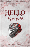 "Hello Trouble" by Kelsie Hoss (Paperback)